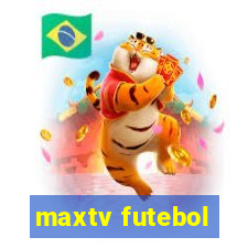 maxtv futebol